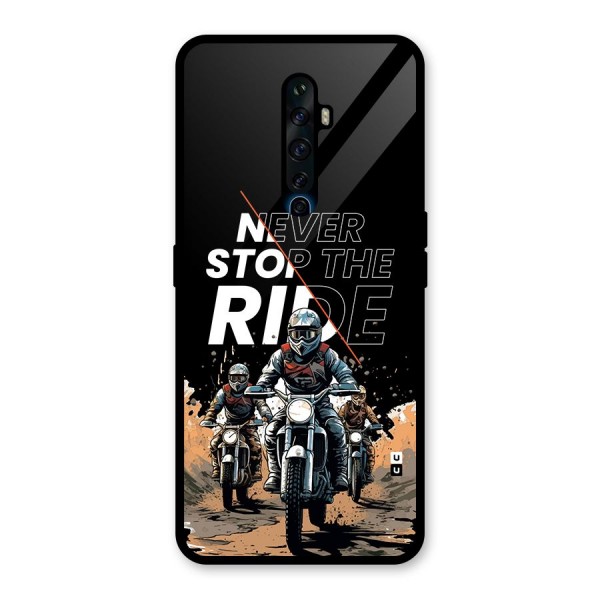 Never Stop ride Glass Back Case for Oppo Reno2 F