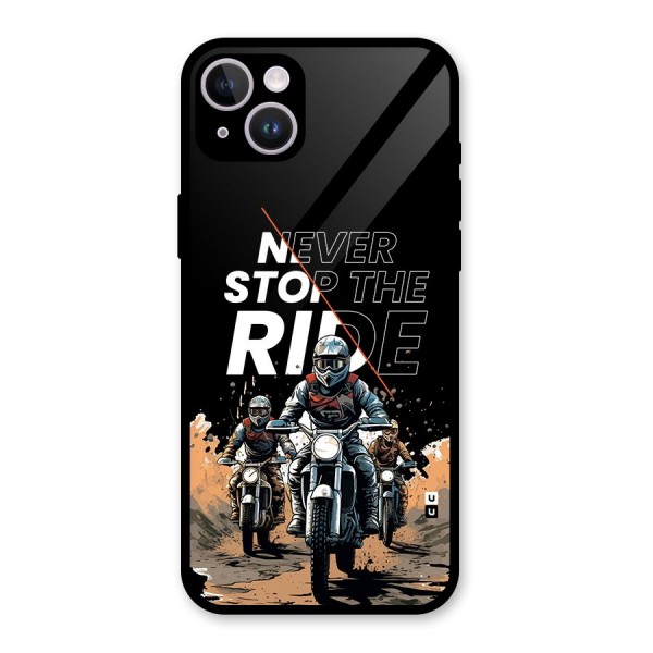 Never Stop ride Glass Back Case for iPhone 14 Plus