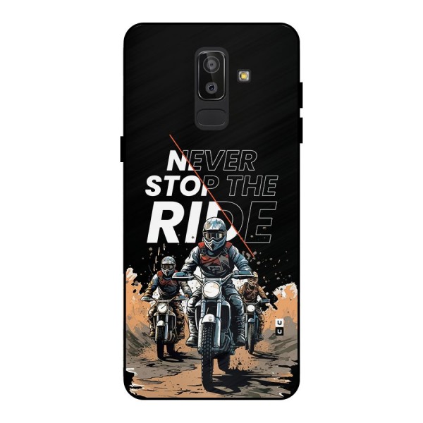 Never Stop ride Metal Back Case for Galaxy J8