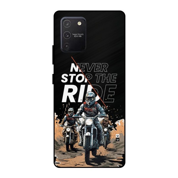 Never Stop ride Metal Back Case for Galaxy S10 Lite