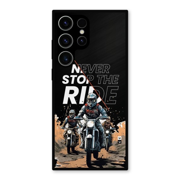 Never Stop ride Metal Back Case for Galaxy S23 Ultra