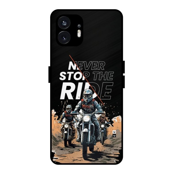 Never Stop ride Metal Back Case for Nothing Phone 2