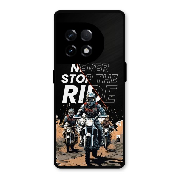 Never Stop ride Metal Back Case for OnePlus 11R