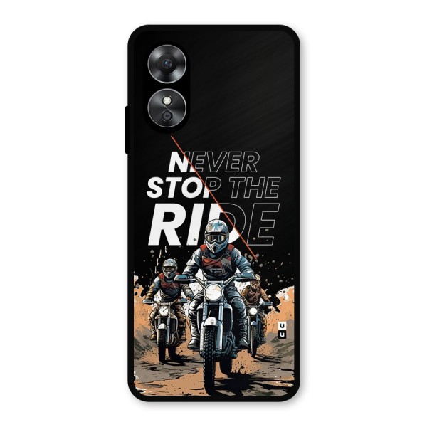 Never Stop ride Metal Back Case for Oppo A17