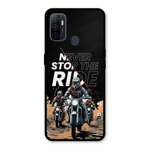 Never Stop ride Metal Back Case for Oppo A53