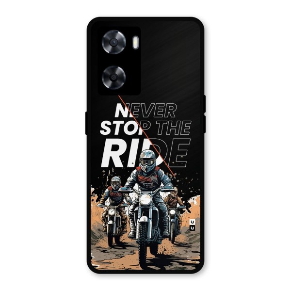 Never Stop ride Metal Back Case for Oppo A57 2022