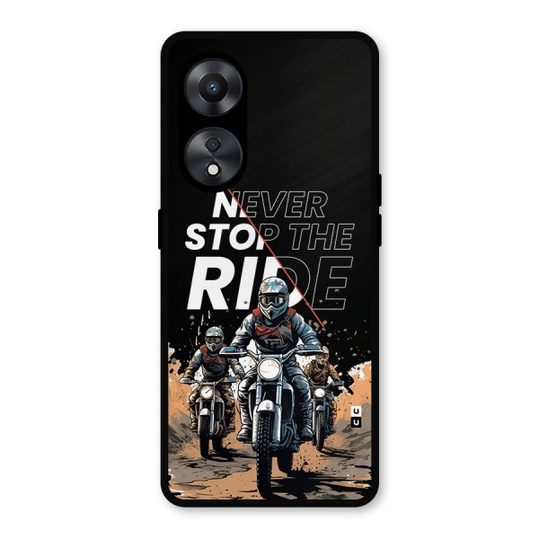 Never Stop ride Metal Back Case for Oppo A78