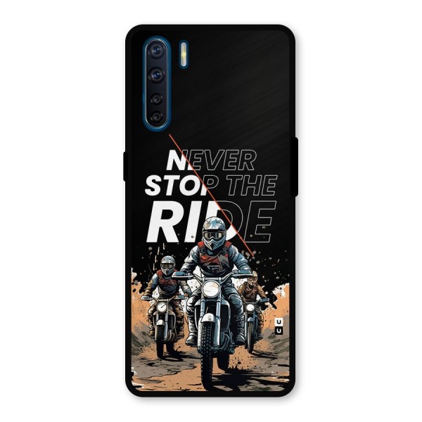 Never Stop ride Metal Back Case for Oppo F15