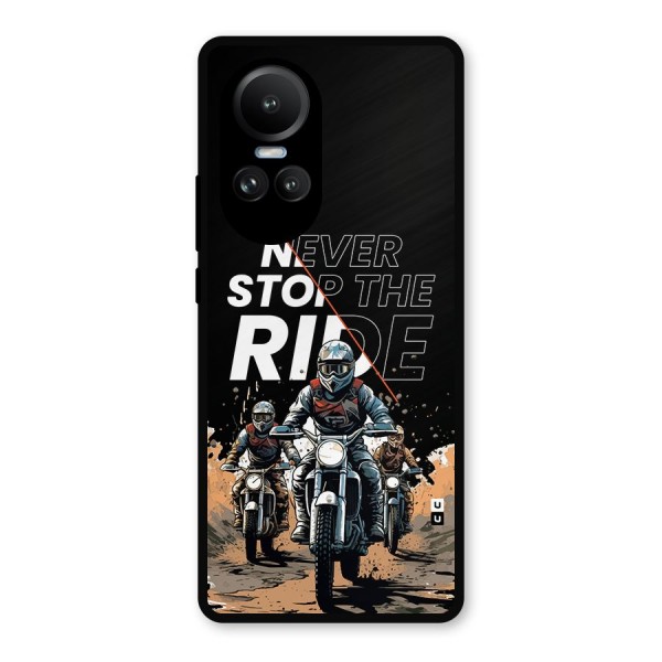 Never Stop ride Metal Back Case for Oppo Reno10