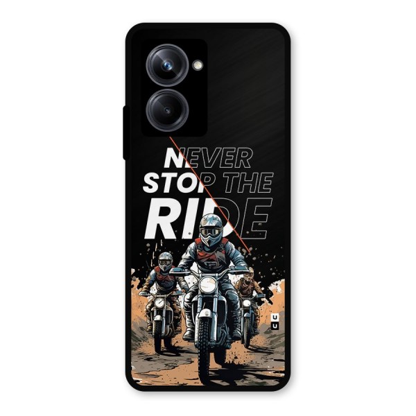 Never Stop ride Metal Back Case for Realme 10 Pro