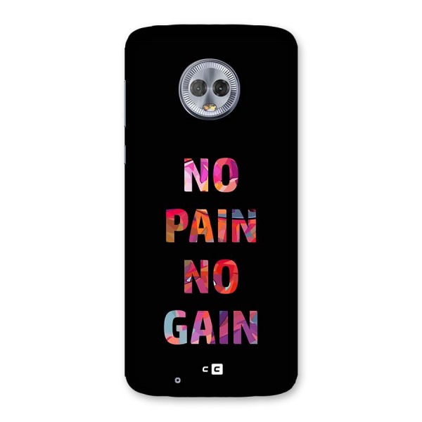 No Pain No Gain Back Case for Moto G6