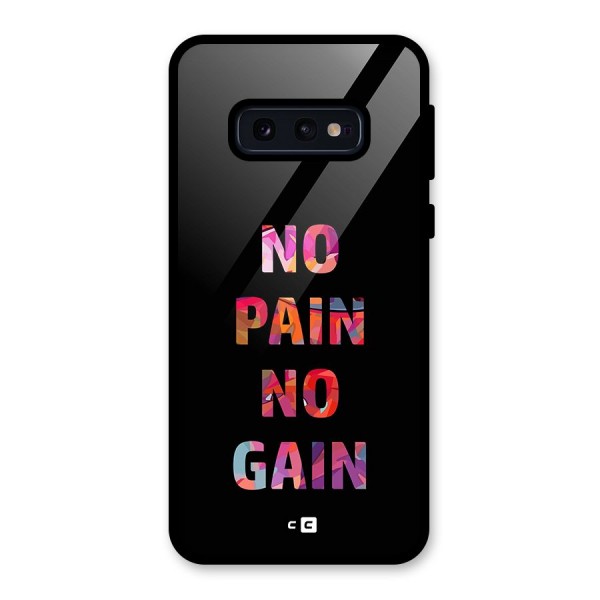 No Pain No Gain Glass Back Case for Galaxy S10e