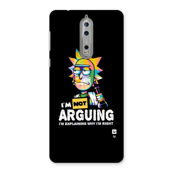 Not Arguing Explaining Back Case for Nokia 8