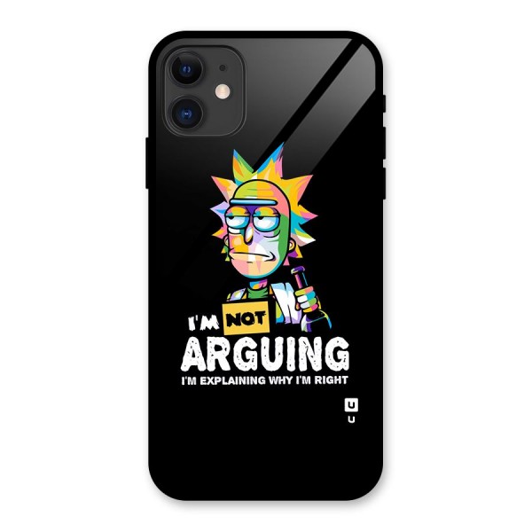 Not Arguing Explaining Glass Back Case for iPhone 11