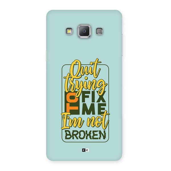 Not Broken Back Case for Galaxy A7