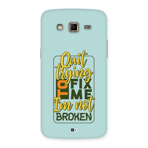 Not Broken Back Case for Galaxy Grand 2