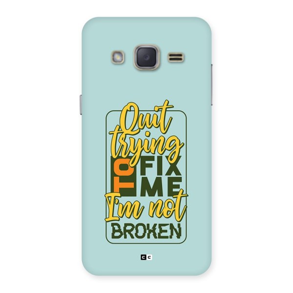 Not Broken Back Case for Galaxy J2