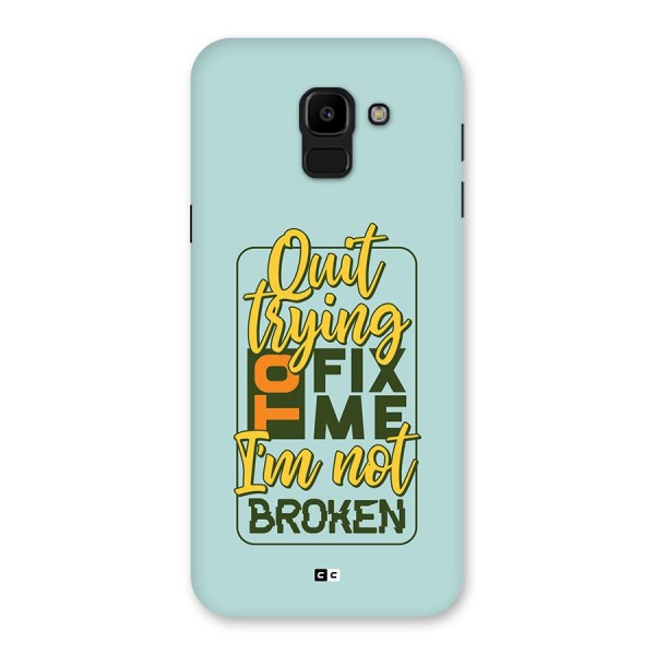 Not Broken Back Case for Galaxy J6