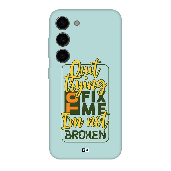 Not Broken Back Case for Galaxy S23