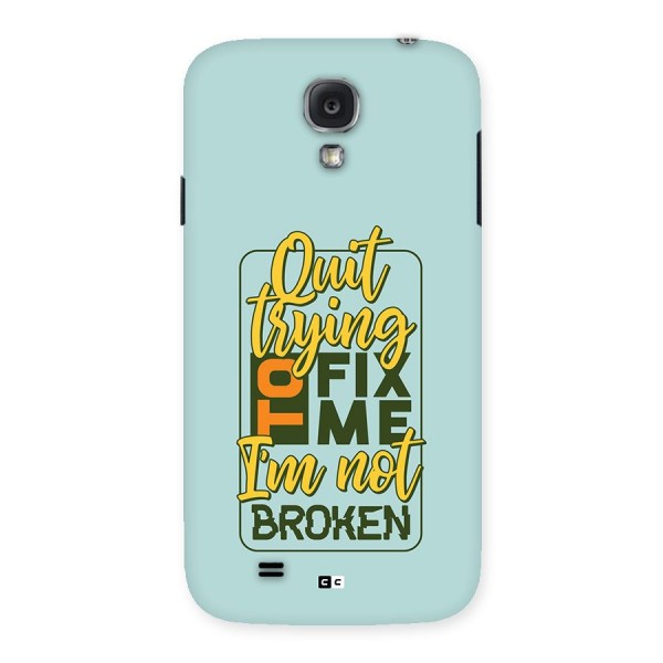 Not Broken Back Case for Galaxy S4