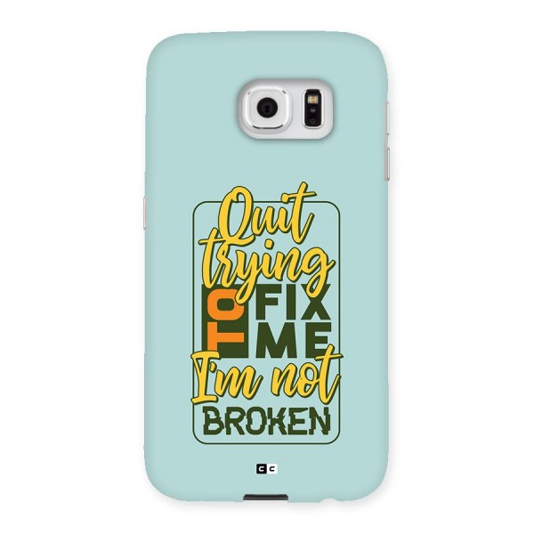 Not Broken Back Case for Galaxy S6