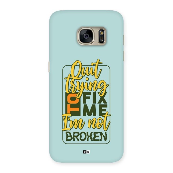 Not Broken Back Case for Galaxy S7