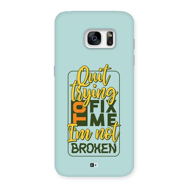 Not Broken Back Case for Galaxy S7 Edge