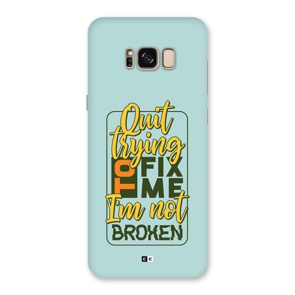 Not Broken Back Case for Galaxy S8 Plus