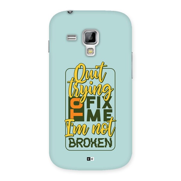 Not Broken Back Case for Galaxy S Duos