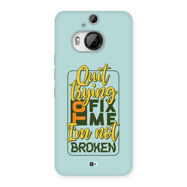 Not Broken Back Case for HTC One M9 Plus