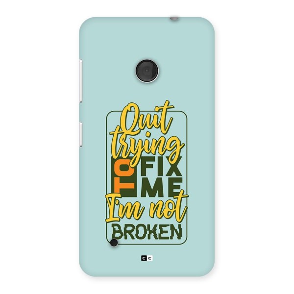 Not Broken Back Case for Lumia 530