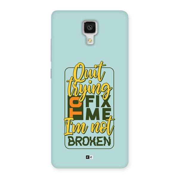 Not Broken Back Case for Mi4