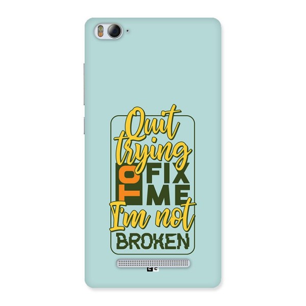 Not Broken Back Case for Mi4i