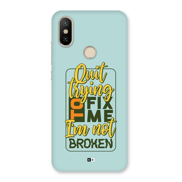 Not Broken Back Case for Mi A2