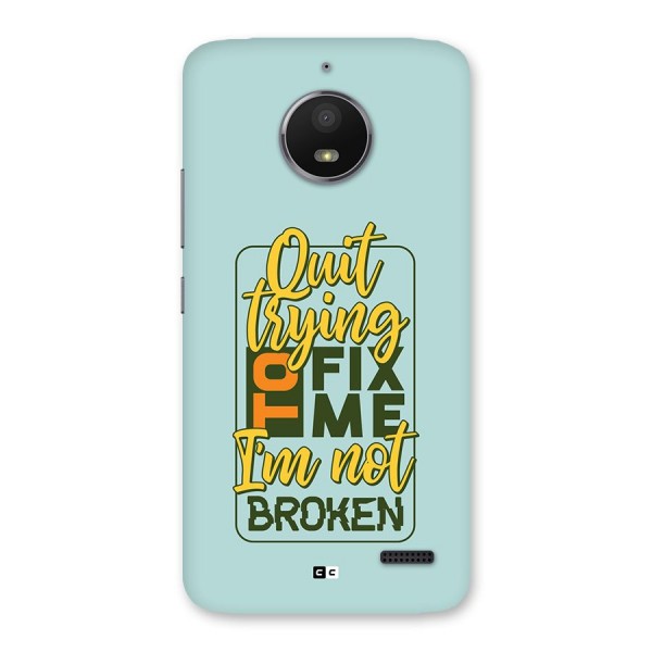 Not Broken Back Case for Moto E4