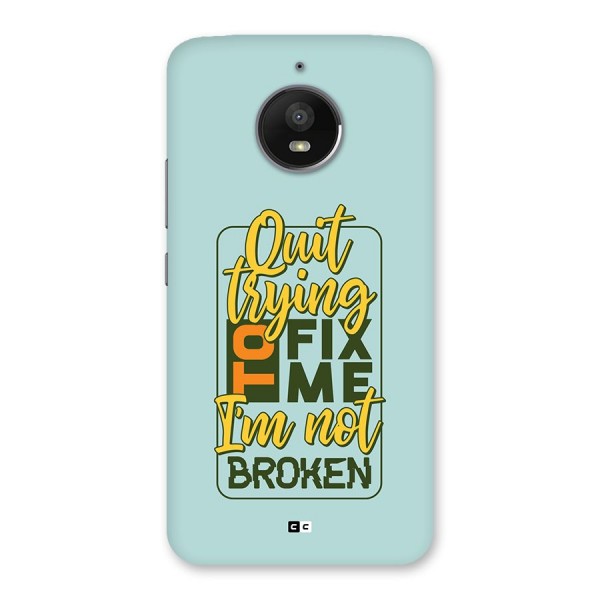 Not Broken Back Case for Moto E4 Plus