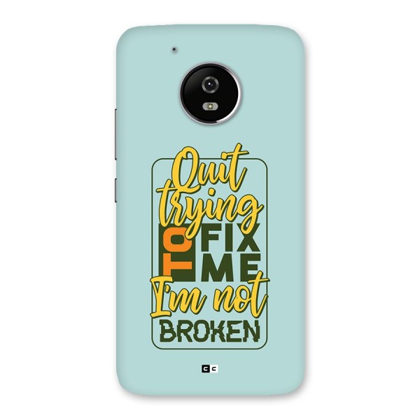 Not Broken Back Case for Moto G5