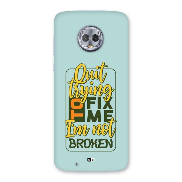 Not Broken Back Case for Moto G6