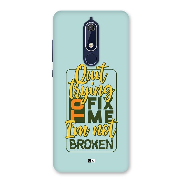 Not Broken Back Case for Nokia 5.1