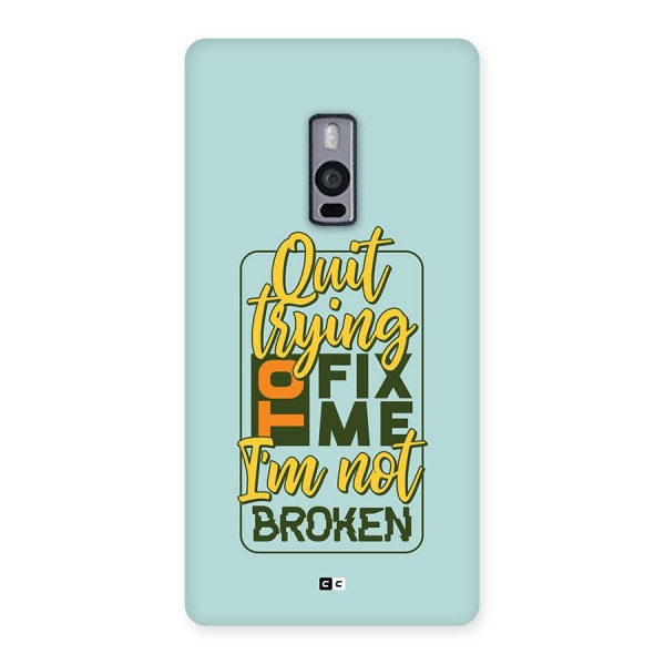 Not Broken Back Case for OnePlus 2