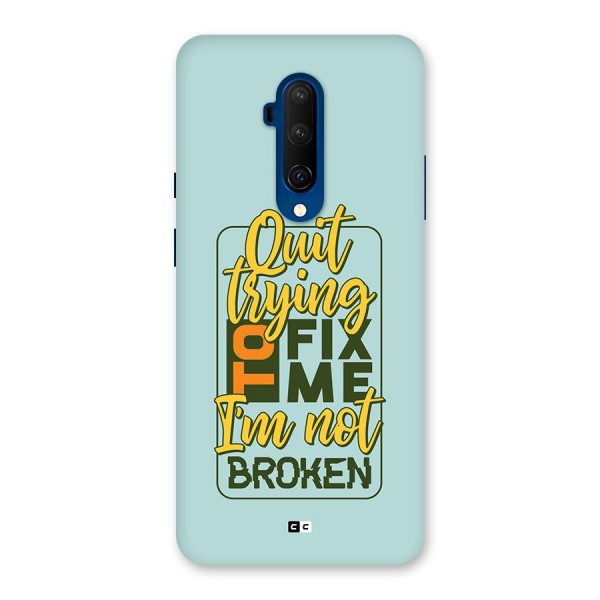 Not Broken Back Case for OnePlus 7T Pro