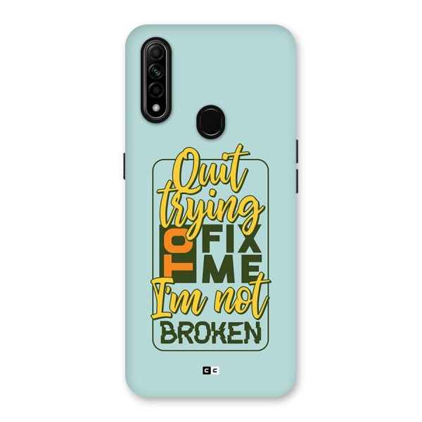 Not Broken Back Case for Oppo A31