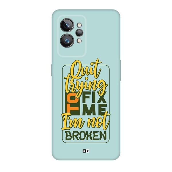 Not Broken Back Case for Realme GT2 Pro