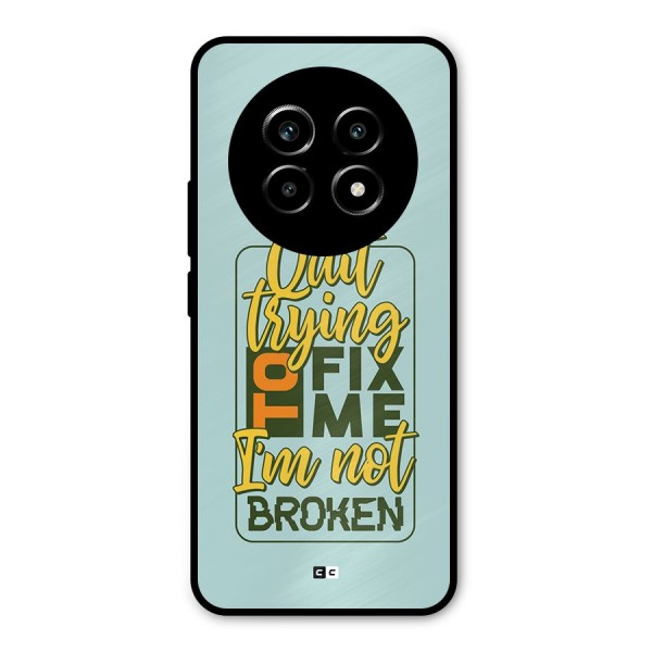 Not Broken Metal Back Case for Realme 13 Pro