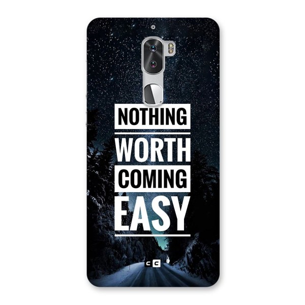 Nothing Worth Easy Back Case for Coolpad Cool 1