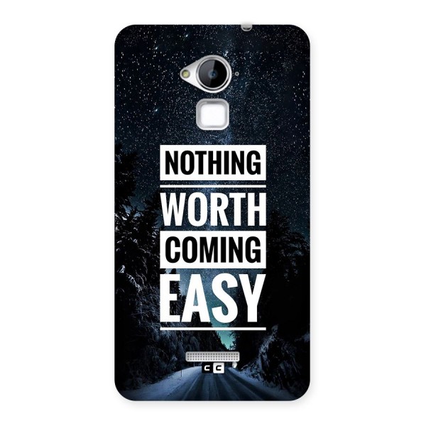 Nothing Worth Easy Back Case for Coolpad Note 3