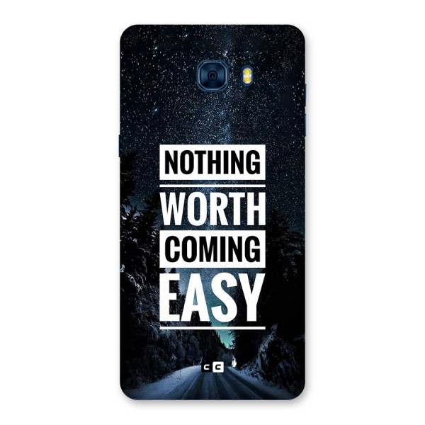 Nothing Worth Easy Back Case for Galaxy C7 Pro