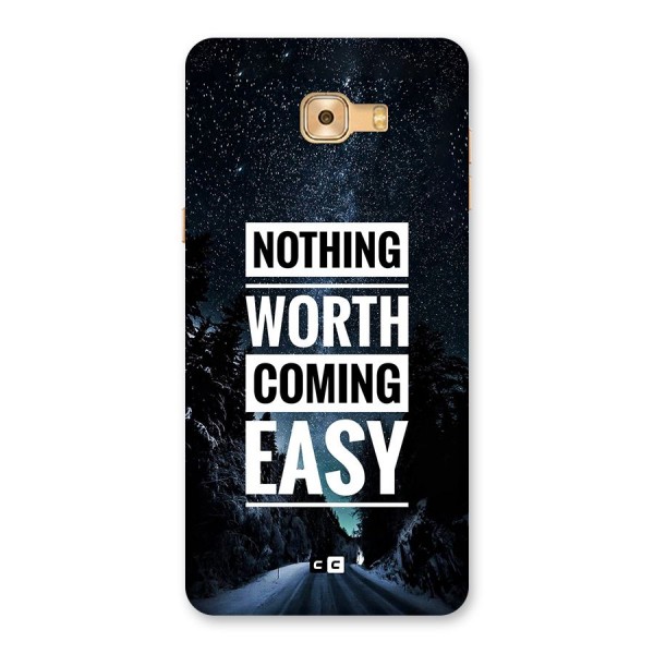 Nothing Worth Easy Back Case for Galaxy C9 Pro