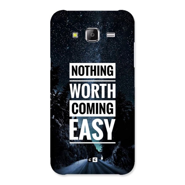 Nothing Worth Easy Back Case for Galaxy J5