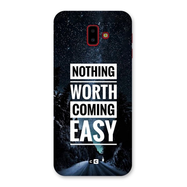 Nothing Worth Easy Back Case for Galaxy J6 Plus